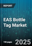 EAS Bottle Tag Market - Global Forecast 2025-2030- Product Image