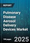 Pulmonary Disease Aerosol Delivery Devices Market by Device Type (Dry Powder Inhalers, Nebulizers, Pressurized Metered Dose Inhalers), Product Type (Branded, Generic), Distribution Channel, End User, Portability - Global Forecast 2025-2030- Product Image