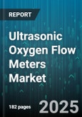 Ultrasonic Oxygen Flow Meters Market by End Use (Environmental Monitoring, Fire Safety, Healthcare), Product (Fixed, Portable), Application, Technology, Sales Channel - Global Forecast 2025-2030- Product Image