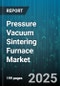 Pressure Vacuum Sintering Furnace Market by End User Industry, Application, Material Type, Furnace Capacity, Cooling Method - Global Forecast 2025-2030 - Product Image