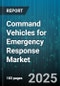 Command Vehicles for Emergency Response Market by Application (Disaster Management, Firefighting, Hazardous Material Response), Vehicle Type (Motorcycle, SUV, Truck), Propulsion Type, Drive Type, Price Range - Global Forecast 2025-2030 - Product Thumbnail Image