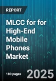 MLCC for for High-End Mobile Phones Market by Dielectric Material (C0G, X5R, X7R), Capacitance Range (1 µF to 10 µF, Above 10 µF, Up to 1 µF), Application, Package Size, Voltage Rating, Layer Count - Global Forecast 2025-2030- Product Image