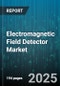 Electromagnetic Field Detector Market by Product Type (Fixed, Handheld), Technology (Analog, Digital), Application, Distribution Channel, End User, Power Source, Frequency Range - Global Forecast 2025-2030 - Product Thumbnail Image