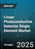 Linear Photoconductive Detector Single Element Market - Global Forecast 2025-2030- Product Image
