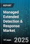 Managed Extended Detection & Response Market by Component (Cloud Workload Protection, Endpoint Detection, Network Traffic Analysis), Deployment Mode (Cloud, Hybrid, on Premises), End User Industry, Organization Size, Service Type - Global Forecast 2025-2030 - Product Thumbnail Image