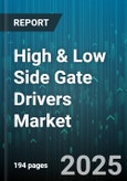 High & Low Side Gate Drivers Market by Application (Automotive, Consumer Electronics, Industrial), Driver Type (High Side, Low Side), Voltage, Configuration, Isolation, Channel, Package - Global Forecast 2025-2030- Product Image