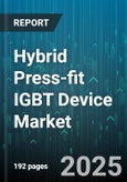 Hybrid Press-fit IGBT Device Market by Application, End-User Industry, Voltage Class, Power Rating, Chip Technology, Module Type - Global Forecast 2025-2030- Product Image