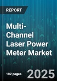 Multi-Channel Laser Power Meter Market by Application (Defence, Industrial Processing, Medical), Product Type (Benchtop, Handheld, OEM Modules), Laser Type, Technology, End User, Laser Power Range, Wavelength Range - Global Forecast 2025-2030- Product Image