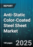 Anti-Static Color-Coated Steel Sheet Market by Application (Appliances, Automotive, Industrial), End User Industry (Automotive, Construction, Electrical Appliances), Coating Type, Thickness, Color, Distribution Channel, Industry Certification - Global Forecast 2025-2030- Product Image