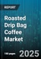Roasted Drip Bag Coffee Market by Distribution Channel (Convenience Stores, Online Retail, Specialty Stores), Product Type (Blend, Decaffeinated, Flavored), Price Tier, Roast Level, Packaging Material, Consumer Age Group - Global Forecast 2025-2030 - Product Image