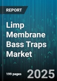 Limp Membrane Bass Traps Market - Global Forecast 2025-2030- Product Image