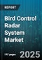 Bird Control Radar System Market by Application (Agriculture, Airports, Defense), Product Type (Fixed Radar Systems, Portable Radar Systems), End User, Installation Type, Frequency Band - Global Forecast 2025-2030 - Product Thumbnail Image