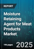Moisture Retaining Agent for Meat Products Market by Type (Alginate, Carrageenan, Gums), Application (Poultry, Processed Meat, Red Meat), Form, Distribution Channel - Global Forecast 2025-2030- Product Image