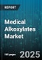 Medical Alkoxylates Market by Application (Diagnostic Reagents, Hospital Sanitation Products, Medical Devices), Type (Block Copolymers, Ethoxylates, Mixed Alkoxylates), Function, End User, Distribution Channel, Production Process - Global Forecast 2025-2030 - Product Image