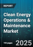 Clean Energy Operations & Maintenance Market by Technology (Battery Storage, Geothermal, Hydro), Service Type (Asset Management, Corrective Maintenance, Emergency Maintenance), Contract Type, Customer Type, End Use - Global Forecast 2025-2030- Product Image