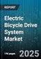 Electric Bicycle Drive System Market by End Use (Commercial, Personal), Assistance Type (Pedal-Assist, Throttle), Sales Channel, Drive Type, Battery Capacity, Vehicle Type - Global Forecast 2025-2030 - Product Thumbnail Image