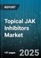 Topical JAK Inhibitors Market by Product Type (Cream, Gel, Lotion), Molecule (Delgocitinib, Ruxolitinib, Tofacitinib), Application, End User, Distribution Channel - Global Forecast 2025-2030 - Product Thumbnail Image