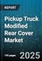 Pickup Truck Modified Rear Cover Market by Product Type (Hard Folding, Hard Rolling, Hinged), Distribution Channel (Auto Dealership, Manufacturer Website, Specialty Store), Material, End User, Price Tier, Finish - Global Forecast 2025-2030 - Product Thumbnail Image