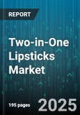 Two-in-One Lipsticks Market by Product Type (Lipstick With Lip Balm, Lipstick With Lip Gloss, Lipstick With Treatment), Distribution Channel (Online Retail, Pharmacies and Drugstores, Specialty Stores), Price Tier, Finish, End User - Global Forecast 2025-2030- Product Image