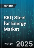 SBQ Steel for Energy Market by Product Type (Alloy Steel, Carbon Steel, Stainless Steel), Product Form (Bars, Coils, Pipes and Tubes), Industrial Application, Steel Grade, Manufacturing Process - Global Forecast 2025-2030- Product Image