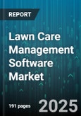 Lawn Care Management Software Market by End User (Professional Landscapers, Residential Homeowners), Deployment (Cloud, on Premises), Organization Size, Application, Pricing Model - Global Forecast 2025-2030- Product Image