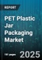 PET Plastic Jar Packaging Market by End Use (Chemicals, Cosmetics, Food), Capacity (250 Ml to 500 Ml, 500 Ml to 1000 Ml, Over 1000 Ml), Manufacturing Process, Closure Type, Color - Global Forecast 2025-2030 - Product Thumbnail Image