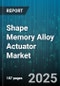 Shape Memory Alloy Actuator Market by Application (Aerospace, Automotive, Consumer Electronics), Type (Ribbon, Spring, Torsion), Actuation Mode, Material, Distribution Channel - Global Forecast 2025-2030 - Product Image
