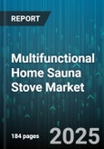 Multifunctional Home Sauna Stove Market by Type (Electric, Gas, Infrared), Technology (Bluetooth Connectivity, Remote Control, Smart Home Integration), Distribution Channel, End User - Global Forecast 2025-2030- Product Image
