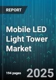 Mobile LED Light Tower Market by Distribution Channel (Direct, Online, Rental), Application (Construction, Emergency Services, Events and Entertainment), Power Source, End Use, Mobility, Mast Height - Global Forecast 2025-2030- Product Image