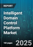 Intelligent Domain Control Platform Market by Component (Access Management, Device Management, Identity Management), Deployment Mode (Cloud, Hybrid, on Premise), End User Industry, Organization Size - Global Forecast 2025-2030- Product Image
