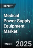 Medical Power Supply Equipment Market by Product Type (AC/DC Power Supply, DC/DC Converter, Inverter), Application (Diagnostic Imaging, Home Care, Life Support), End User, Technology, Power Rating - Global Forecast 2025-2030- Product Image