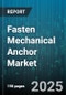 Fasten Mechanical Anchor Market by Product Type (Chemical Anchors, Drop-In Anchors, Expansion Anchors), Application (Concrete, Drywall, Masonry), End User Industry, Distribution Channel, Material - Global Forecast 2025-2030 - Product Thumbnail Image