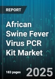 African Swine Fever Virus PCR Kit Market by Technology (Digital Pcr, Isothermal Pcr, Real-Time Pcr), Test Type (Qualitative Pcr, Quantitative Pcr), Sample Type, End User, Distribution Channel - Global Forecast 2025-2030- Product Image