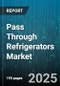 Pass Through Refrigerators Market by Distribution Channel (Offline, Online), Installation Type (Built in, Free Standing), Door Type, Compressor Type, Temperature Class, Product Type, End User - Global Forecast 2025-2030 - Product Image