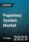 Paperless System Market by End User Industry (Bfsi, Education, Government), Deployment Model (Cloud, Hybrid, on Premises), Component, Application, Organization Size, Technology Type, Channel - Global Forecast 2025-2030 - Product Thumbnail Image