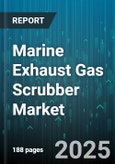Marine Exhaust Gas Scrubber Market by Scrubber Type (Closed Loop, Hybrid, Open Loop), Vessel Type (Bulk Carrier, Container Ship, Tanker), Installation Type, Engine Type, Distribution Channel - Global Forecast 2025-2030- Product Image