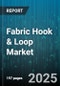 Fabric Hook & Loop Market by Material (Nylon, Polyester, Polypropylene), End User Industry (Apparel, Automotive, Electronics and Electrical), Product Type, Distribution Channel, Backing Type - Global Forecast 2025-2030 - Product Image