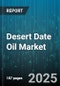 Desert Date Oil Market by Application (Cosmetics, Food and Beverage, Nutraceuticals), Product Type (Refined, Unrefined), Distribution Channel, Extraction Method, Purity, End User, Packaging Type - Global Forecast 2025-2030 - Product Thumbnail Image