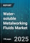 Water-soluble Metalworking Fluids Market by Product Type (Emulsion, Semi-Synthetic, Synthetic), End-Use Industry (Aerospace, Automotive, Defense), Application, Distribution Channel, Product Form - Global Forecast 2025-2030 - Product Image