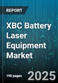 XBC Battery Laser Equipment Market by Laser Type (CO2 Laser, Diode Laser, Fiber Laser), Application (Cleaning, Cutting, Drilling), End User, Battery Cell Type, Power Range, Distribution Channel - Global Forecast 2025-2030- Product Image