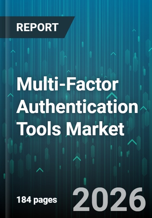 Multi-Factor Authentication Tools Market - Global Forecast 2026-2032