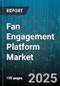 Fan Engagement Platform Market by Platform (Connected Tv, Desktop, Mobile), Content Type (Live Interaction, Polls, Social Media Integration), Payment Model, Demographic Age Group, Gender - Global Forecast 2025-2030 - Product Thumbnail Image