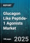 Glucagon Like Peptide-1 Agonists Market by Product (Dulaglutide, Exenatide, Liraglutide), Indication (Obesity, Type 2 Diabetes), Route of Administration, Distribution Channel, End User - Global Forecast 2025-2030 - Product Thumbnail Image