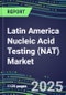 2025 Latin America Nucleic Acid Testing (NAT) Market Opportunities in 22 Countries - Competitive Shares and Growth Strategies, Volume and Sales Segment Forecasts for 100 Infectious - Latest Technologies, Market Barriers and Risks - Product Thumbnail Image