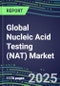 2025 Global Nucleic Acid Testing (NAT) Market Opportunities in the US, Europe, Japan - Competitive Shares and Growth Strategies, Volume and Sales Segment Forecasts for 100 Infectious - Latest Technologies, Market Barriers and Risks - Product Thumbnail Image