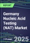 2025 Germany Nucleic Acid Testing (NAT) Market Opportunities - Competitive Shares and Growth Strategies, Volume and Sales Segment Forecasts for 100 Infectious - Latest Technologies, Market Barriers and Risks - Product Thumbnail Image