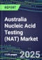 2025 Australia Nucleic Acid Testing (NAT) Market Opportunities - Competitive Shares and Growth Strategies, Volume and Sales Segment Forecasts for 100 Infectious - Latest Technologies, Market Barriers and Risks - Product Thumbnail Image