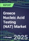2025 Greece Nucleic Acid Testing (NAT) Market Opportunities - Competitive Shares and Growth Strategies, Volume and Sales Segment Forecasts for 100 Infectious - Latest Technologies, Market Barriers and Risks - Product Thumbnail Image