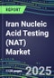 2025 Iran Nucleic Acid Testing (NAT) Market Opportunities - Competitive Shares and Growth Strategies, Volume and Sales Segment Forecasts for 100 Infectious - Latest Technologies, Market Barriers and Risks - Product Thumbnail Image