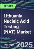 2025 Lithuania Nucleic Acid Testing (NAT) Market Opportunities - Competitive Shares and Growth Strategies, Volume and Sales Segment Forecasts for 100 Infectious - Latest Technologies, Market Barriers and Risks- Product Image